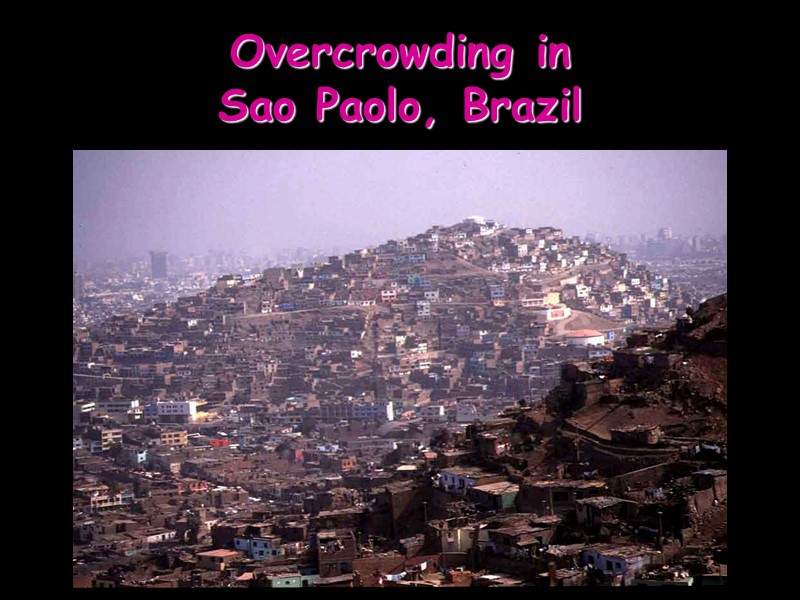 Overcrowding in  Sao Paolo, Brazil